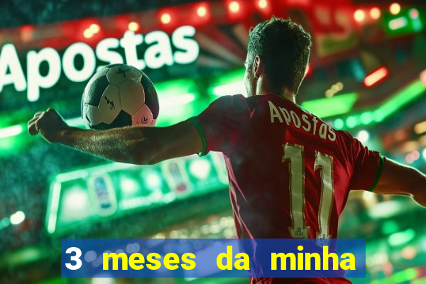3 meses da minha princesa tumblr